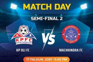 केपी ओली कपको दोस्रो सेमिफाइनलमा केपी एफसी र मच्छिन्द्र खेल्दै केपी ओली कपको दोस्रो सेमिफाइनलमा केपी एफसी र मच्छिन्द्र खेल्दै